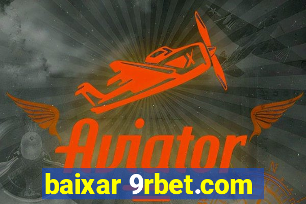 baixar 9rbet.com